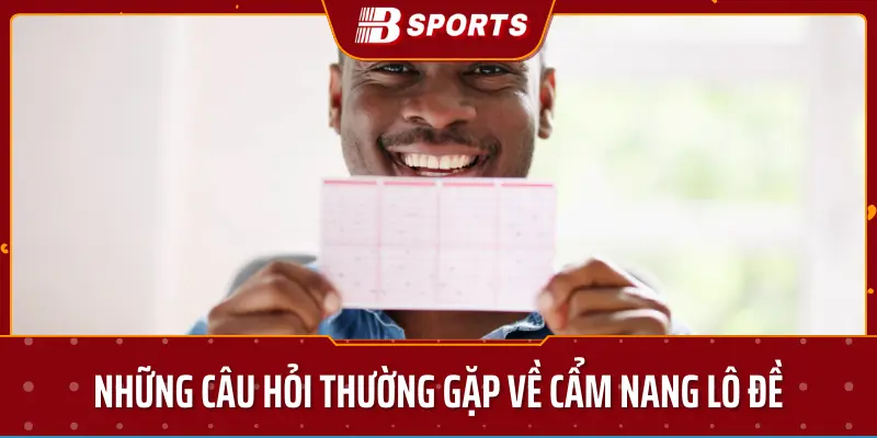 Những câu hỏi thường gặp về cẩm nang lô đề