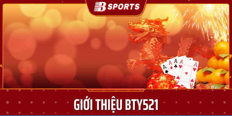 tìm hiểu về bty521