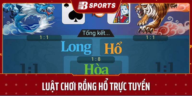 luật chơi rông hổ trực tuyến trên bsport