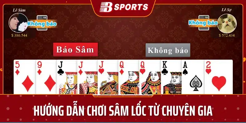 Hướng dẫn chơi sâm lốc từ chuyên gia bsport